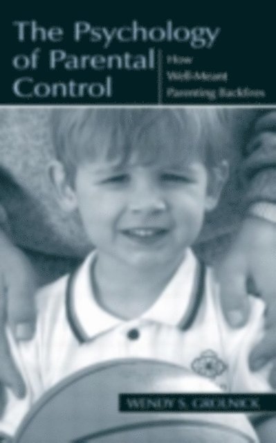 Wendy S. Grolnick - Psychology of Parental Control, E-bok