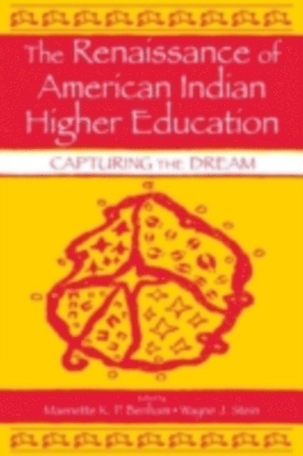Wayne J. Stein, Maenette K.P. A Benham - Renaissance of American Indian Higher Education, E-bok
