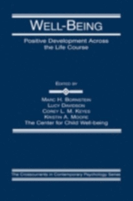 Well-Being : Positive Development Across the Life Course