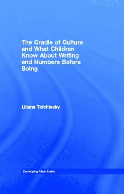 Liliana Tolchinsky Landsmann - The Cradle of Culture and What Children Know About Writing and Numbers Before Being Taught, E-bok. Tillgänglighet: Tillfälligt slut