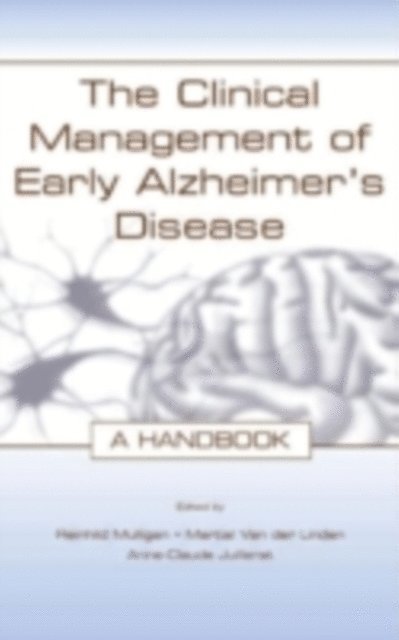 Anne-Claude Juillerat, Martial Van der Linden, Reinhild Mulligan - Clinical Management of Early Alzheimer's Disease, E-bok