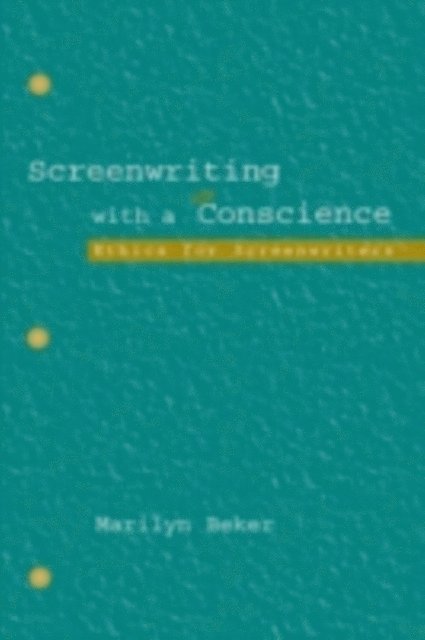 Marilyn Beker - Screenwriting With a Conscience, E-bok. Tillgänglighet: Tillfälligt slut