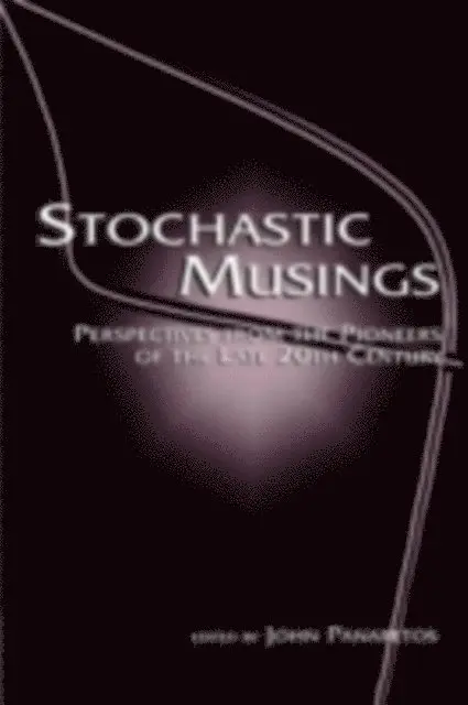 Greece) Panaretos, John (University of Athens - Stochastic Musings : Perspectives from the Pioneers of the Late 20th Century : a Volume in Celebration of the 13 Years of the Department of Statistics of the Athens University of Economics & Business, E-bok. Tillgänglighet: Tillfälligt slut