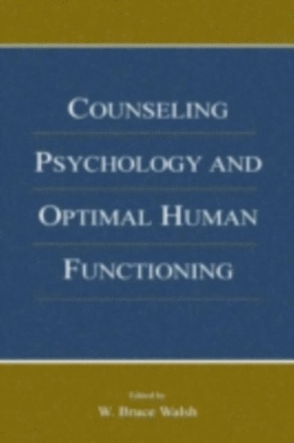 W. Bruce Walsh - Counseling Psychology and Optimal Human Functioning, E-bok