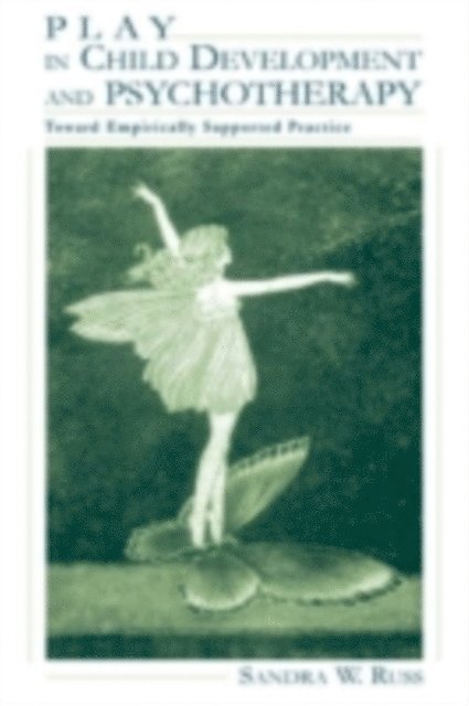 Sandra Walker Russ - Play in Child Development and Psychotherapy, E-bok