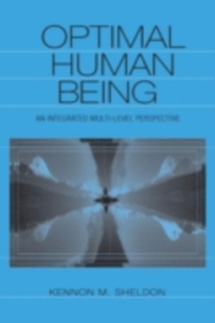 Kennon M. Sheldon - Optimal Human Being, E-bok