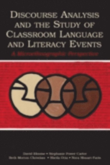 Nora Shuart-Faris, Sheila Otto, Beth Morton Christian, Stephanie Power Carter, David Bloome - Discourse Analysis and the Study of Classroom Language and Literacy Events, E-bok