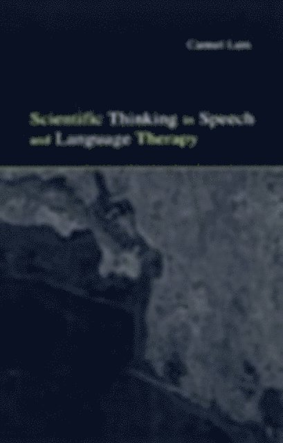 Carmel Lum - Scientific Thinking in Speech and Language Therapy, E-bok. Tillgänglighet: Tillfälligt slut