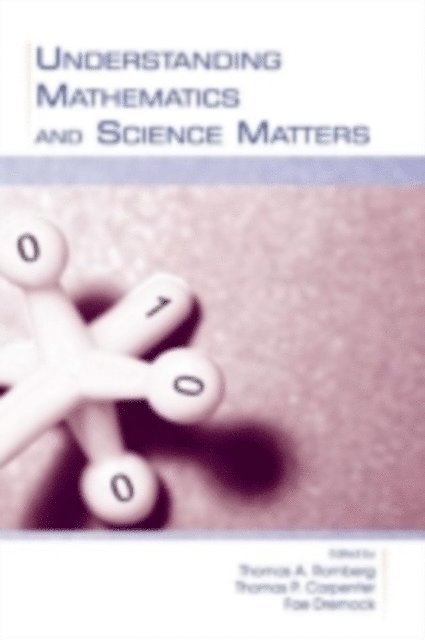 Fae Dremock, Thomas P. Carpenter, Thomas A. Romberg - Understanding Mathematics and Science Matters, E-bok