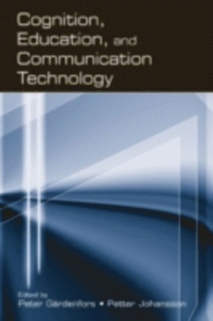 Petter Johansson, Peter Gardenfors - Cognition, Education, and Communication Technology, E-bok