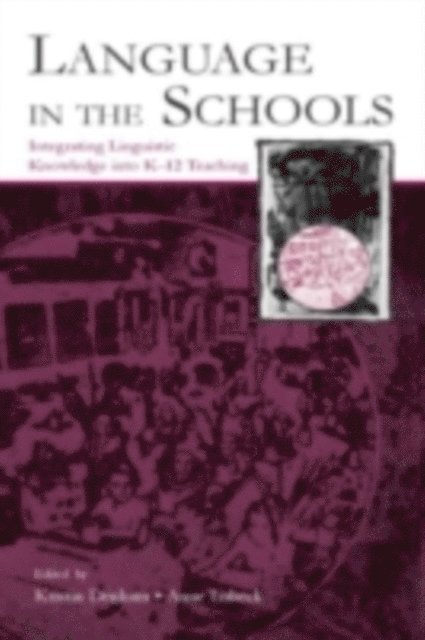 Anne Lobeck, Kristin Denham - Language in the Schools, E-bok