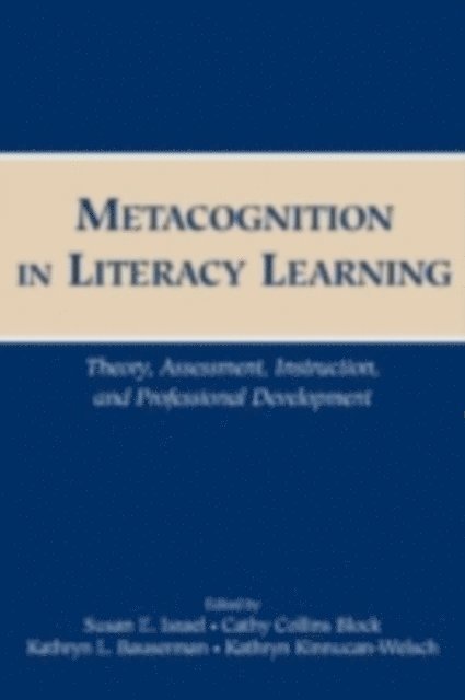 Susan E Israel - Metacognition in Literacy Learning : Theory, Assessment, Instruction, and Professional Development, E-bok