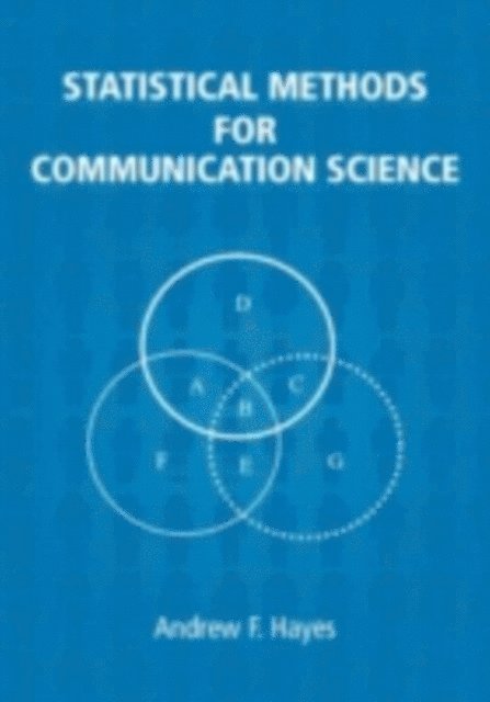 Andrew F. Hayes - Statistical Methods for Communication Science, E-bok