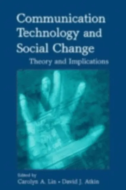 David J. Atkin, Carolyn A. Lin - Communication Technology and Social Change, E-bok. Tillgänglighet: Tillfälligt slut
