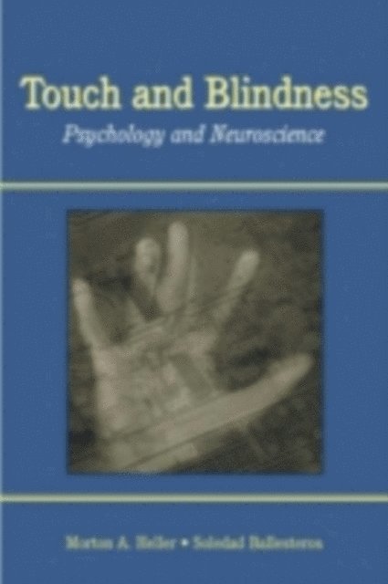 Soledad Ballesteros, Morton A. Heller - Touch and Blindness, E-bok