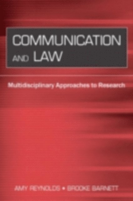 USA) Reynolds, Amy (Miami University of Ohio, Brooke Barnett - Communication and Law : Multidisciplinary Approaches to Research, E-bok