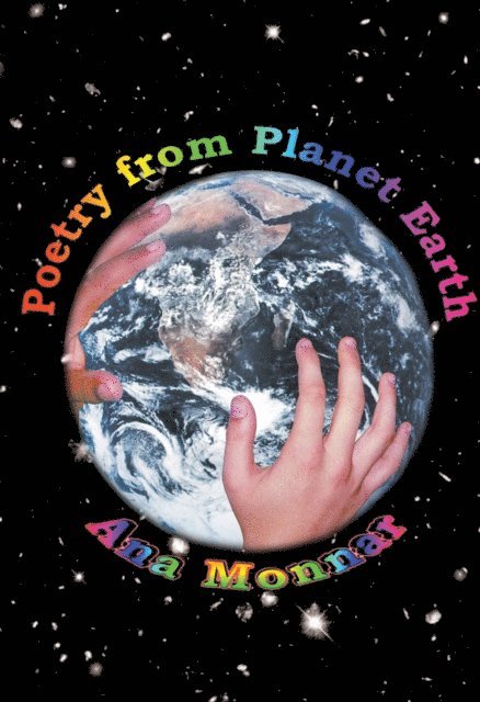 Ana Monnar - Poetry from Planet Earth, E-bok
