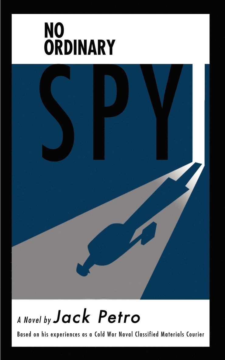 Jack Petro - No Ordinary Spy, Häftad. Tillgänglighet: Lägg i varukorg