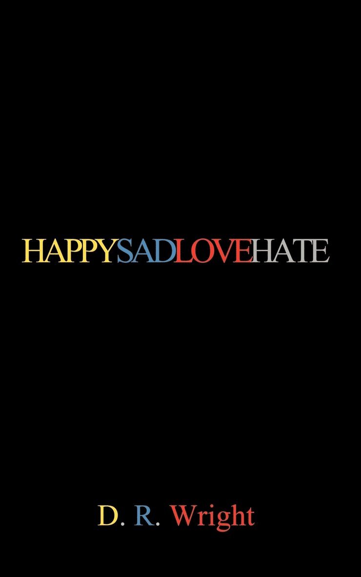 D. R. Wright - Happysadlovehate, Häftad. Tillgänglighet: Lägg i varukorg