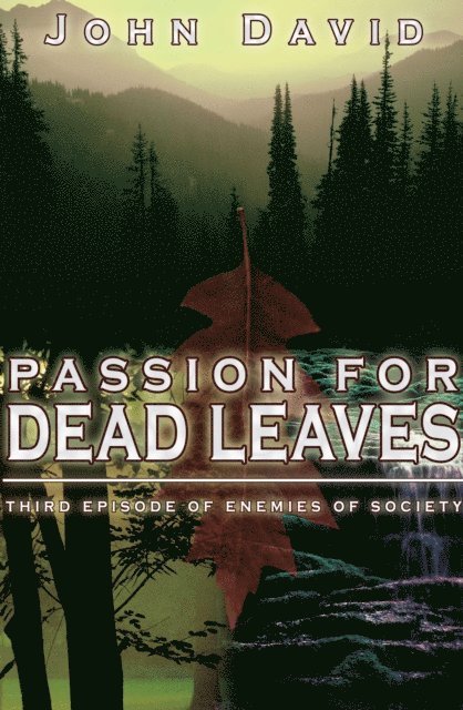 John David - Passion for Dead Leaves, E-bok