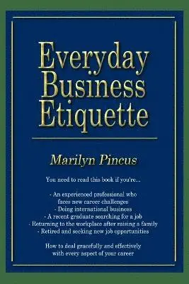 Marilyn Pincus - Everyday Business Etiquette, Häftad. Tillgänglighet: Lägg i varukorg
