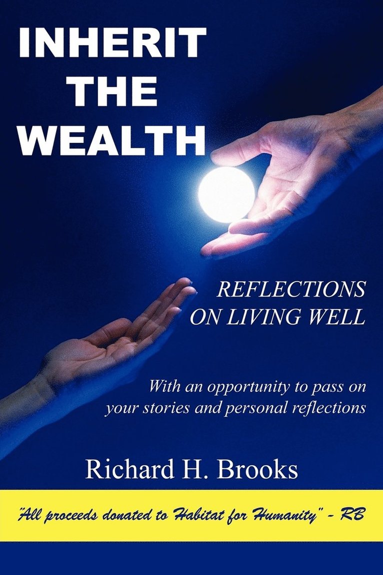 Richard H. Brooks - Inherit the Wealth: Reflections on Living Well, Häftad