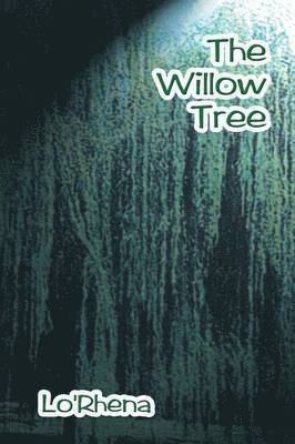 Rhena Lo - Willow Tree, Häftad