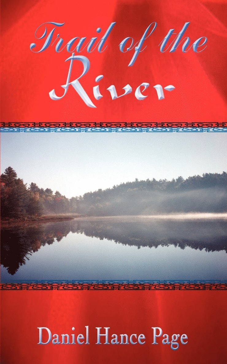 Daniel Hance Page - Trail of the River, Häftad