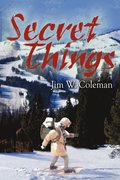 Secret Things