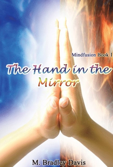 M. Bradley Davis - Hand in the Mirror, E-bok