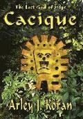 Cacique: the Lost God of Hope