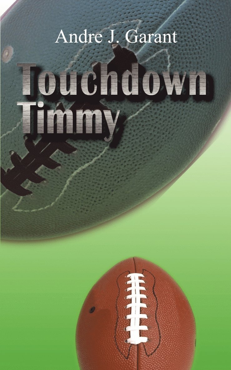 Andre J. Garant - Touchdown Timmy, Häftad. Tillgänglighet: Lägg i varukorg