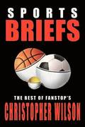 Sports Briefs: the Best of Fanstop's Christopher Wilson
