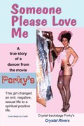 Someone Please Love ME: A True Story of a Dancer from the Movie Porky's.