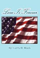 Larry D. Black - Love Is Forever, Inbunden