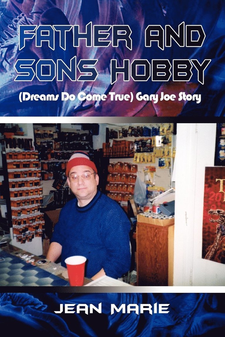Jeanne Marie - Father and Sons Hobby (dreams Do Come True) Gary Joe Story, Häftad. Tillgänglighet: Lägg i varukorg