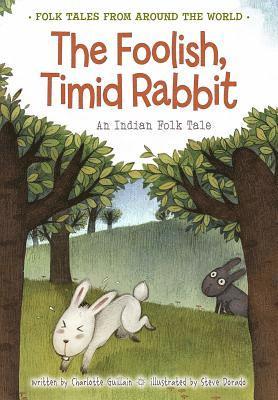 Charlotte Guillain - The Foolish, Timid Rabbit: An Indian Folk Tale, Häftad. Tillgänglighet: Lägg i varukorg