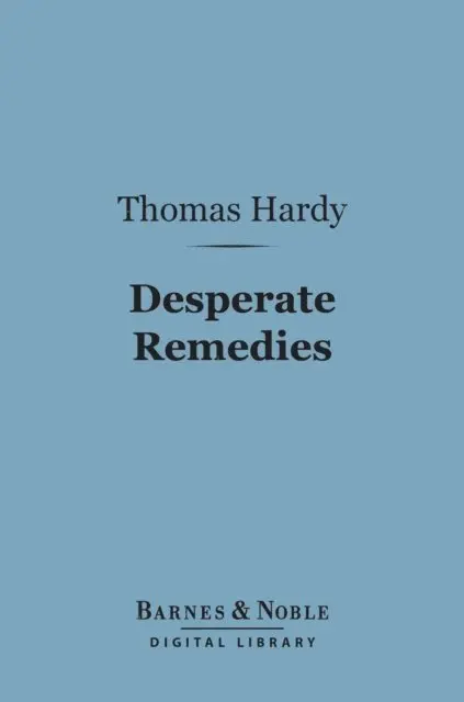 Thomas Hardy - Desperate Remedies (Barnes & Noble Digital Library), E-bok. Tillgänglighet: Lägg i varukorg
