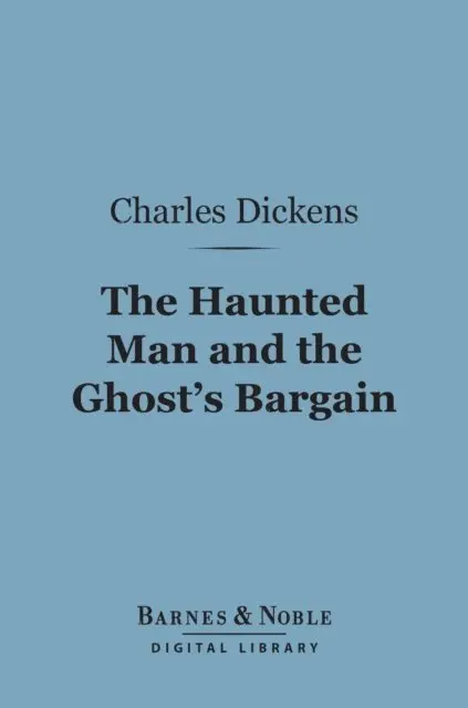Charles Dickens - Haunted Man and The Ghost's Bargain (Barnes & Noble Digital Library), E-bok. Tillgänglighet: Lägg i varukorg