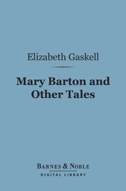 Elizabeth Gaskell - Mary Barton and Other Tales(Barnes & Noble Digital Library), E-bok. Tillgänglighet: Lägg i varukorg