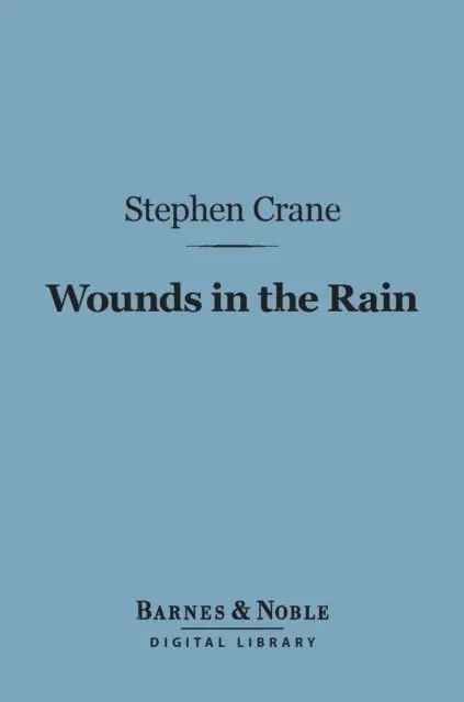 Stephen Crane - Wounds in the Rain (Barnes & Noble Digital Library), E-bok. Tillgänglighet: Lägg i varukorg