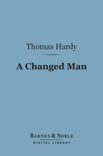 Thomas Hardy - Changed Man (Barnes & Noble Digital Library), E-bok. Tillgänglighet: Lägg i varukorg