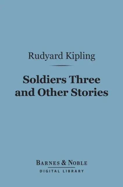 Rudyard Kipling - Soldiers Three and Other Stories (Barnes & Noble Digital Library), E-bok. Tillgänglighet: Lägg i varukorg