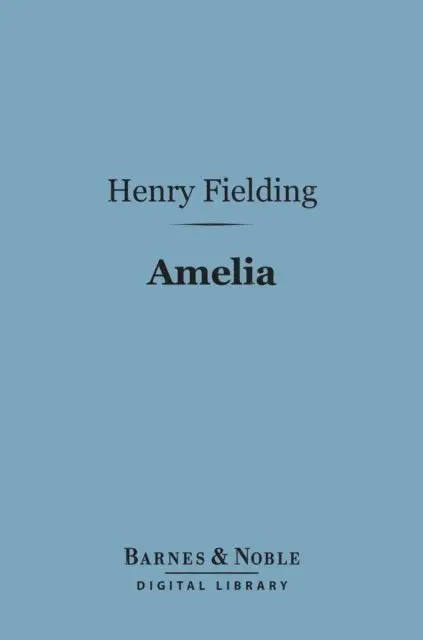 Henry Fielding - Amelia (Barnes & Noble Digital Library), E-bok. Tillgänglighet: Lägg i varukorg