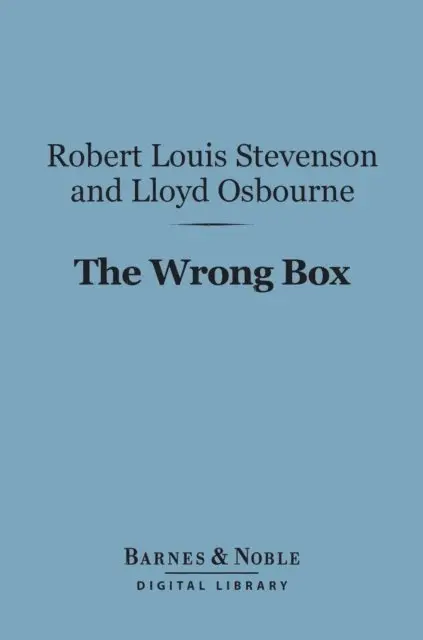 Lloyd Osbourne, Robert Louis Stevenson - Wrong Box (Barnes & Noble Digital Library), E-bok. Tillgänglighet: Lägg i varukorg