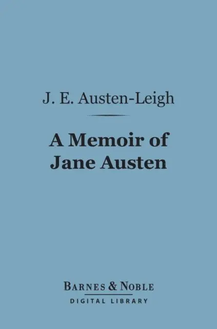 J. E. Austen-Leigh - Memoir of Jane Austen (Barnes & Noble Digital Library), E-bok. Tillgänglighet: Lägg i varukorg