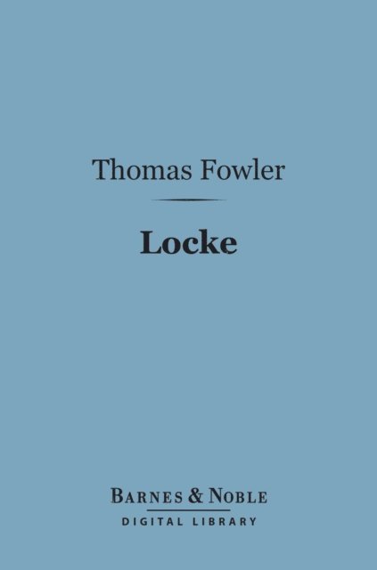 Thomas Fowler - Locke (Barnes & Noble Digital Library), E-bok