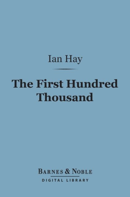 First Hundred Thousand (Barnes & Noble Digital Library)