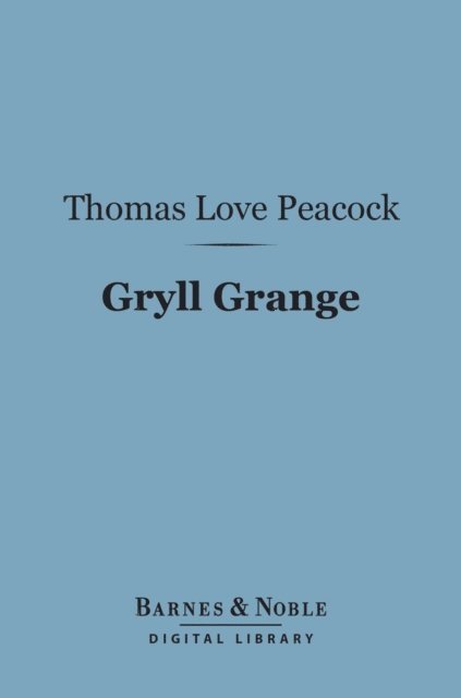 Gryll Grange (Barnes & Noble Digital Library)