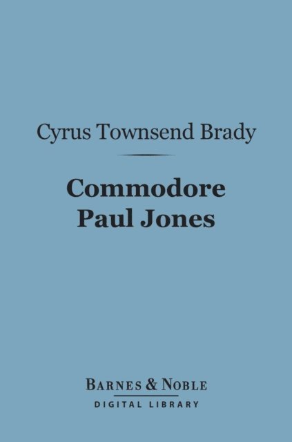 Commodore Paul Jones (Barnes & Noble Digital Library)